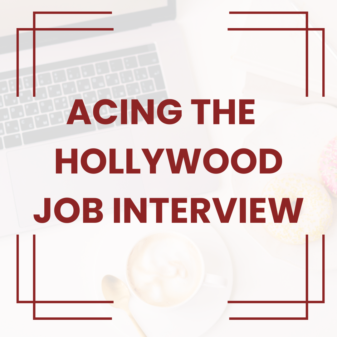 Acing the Hollywood Job Interview (new!)